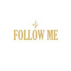 FOLLOW ME